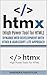 HTMX (High Power Tool for HTML): Dynamic Web Development with HTMX A JavaScript-Lite Approach