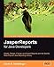 JasperReports for Java Developers: Create, Design, Format and Export Reports with the world's most popular Java reporting library