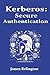 Kerberos: Secure Authentication in Enterprise Networks